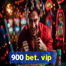 900 bet. vip